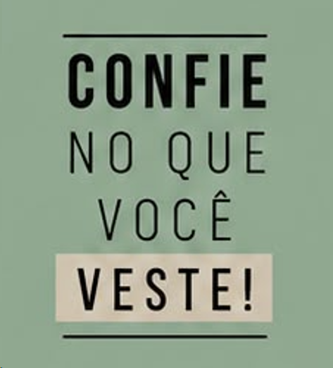Confie no que você veste